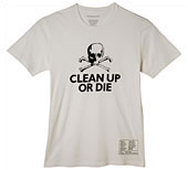 Clean Up or Die Tee