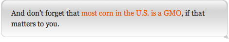 And don't forget that most corn in the U.S. is a GMO, if that matters to you.