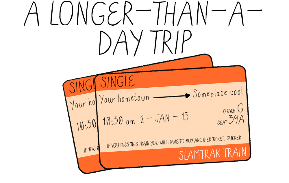 A longer-than-a-day trip